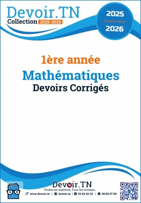  1 ère année Devoirs Mathématiques corrigés
